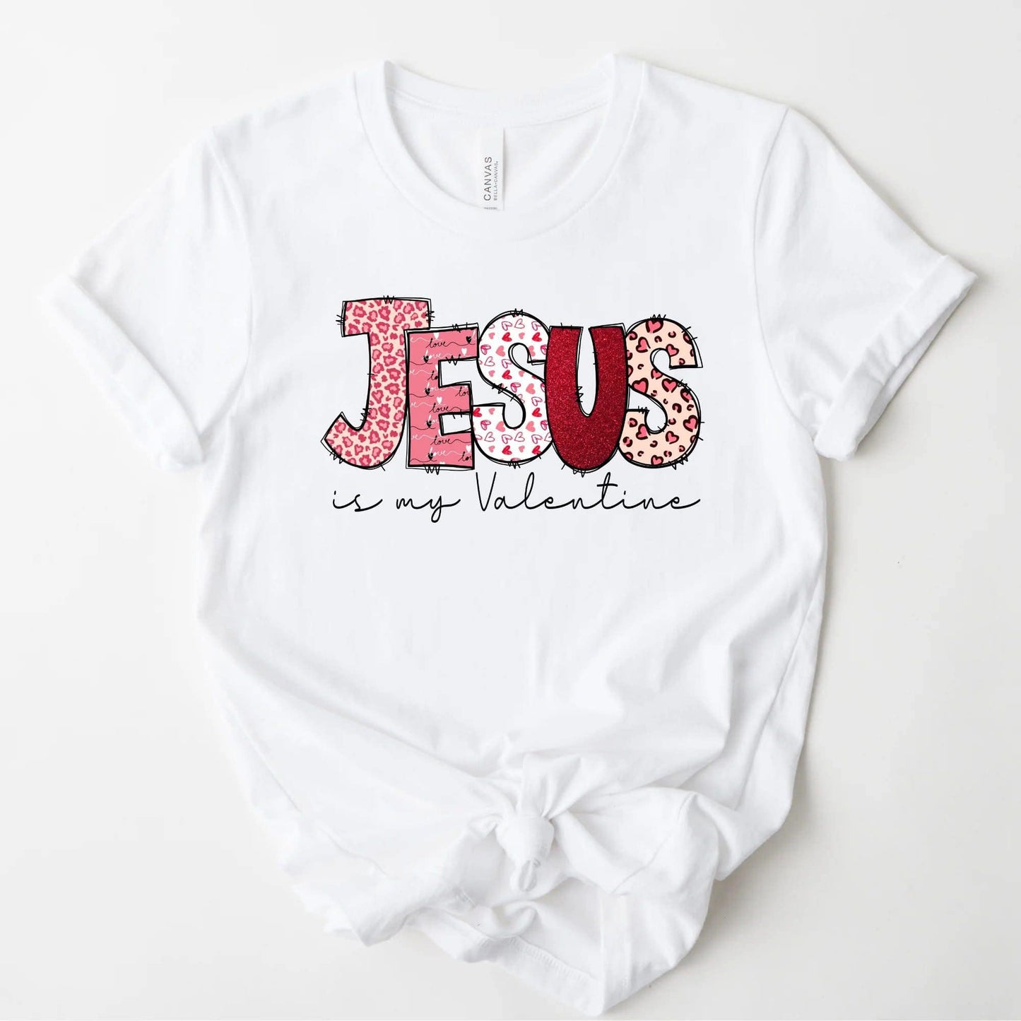Jesus is my Valentine Graphic Tee