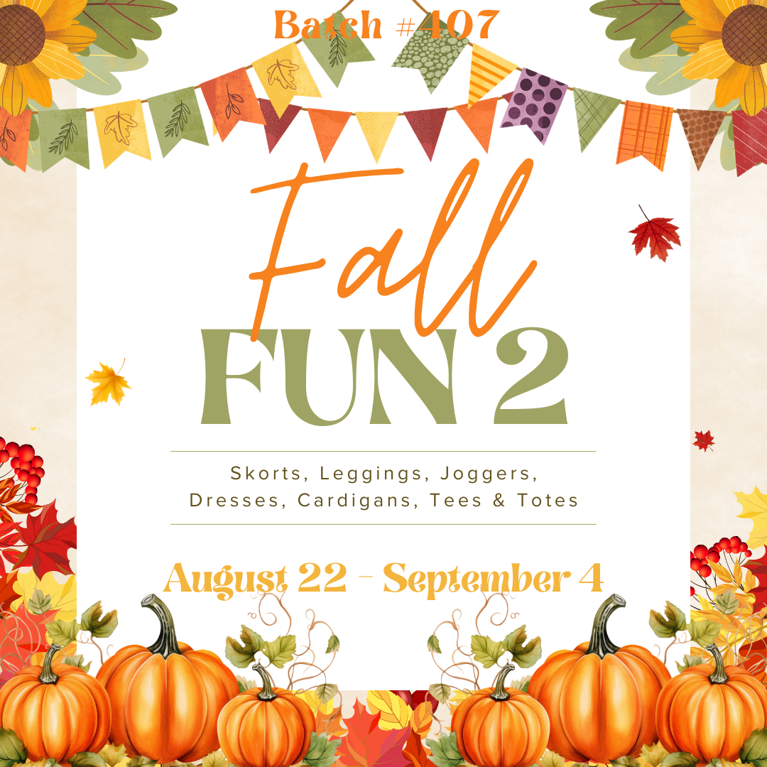 Batch #407 - Fall Fun 2 - Closes 9/4 - ETA mid/late October