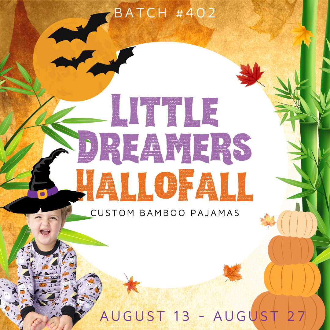 Batch #402 - Little Dreamers HalloFall - Closes 8/27 - ETA early October