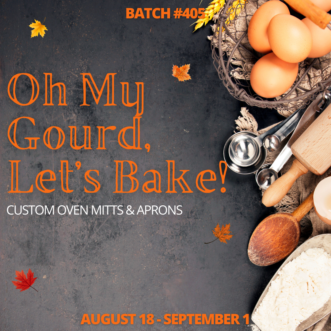 Batch #405 - Oh My Gourd, Let's Bake! - Closes 9/1 - ETA mid Oct