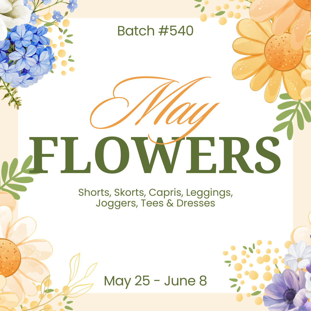 Batch #540 - May Flowers - Closes 6/8 - ETA early August