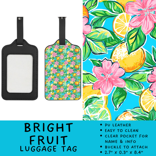 Batch #264 - Travel Collection - Closes 12/31 - ETA - Bright Fruit Luggage Tag