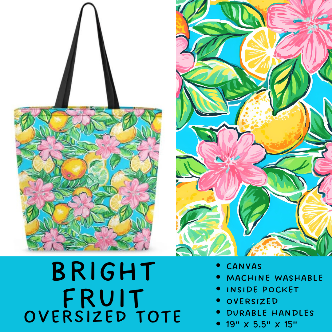 Batch #264 - Travel Collection - Closes 12/31 - ETA - Bright Fruit Oversized Totes