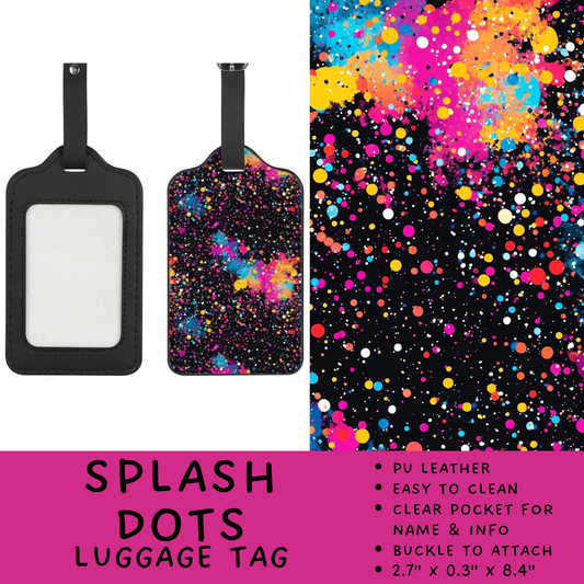 Batch #264 - Travel Collection - Closes 12/31 - ETA - Splash Dots Luggage Tag