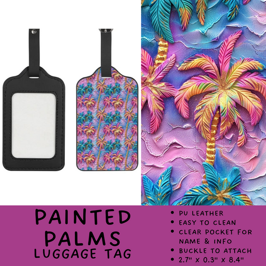 Batch #264 - Travel Collection - Closes 12/31 - ETA - Painted Palms Luggage Tag