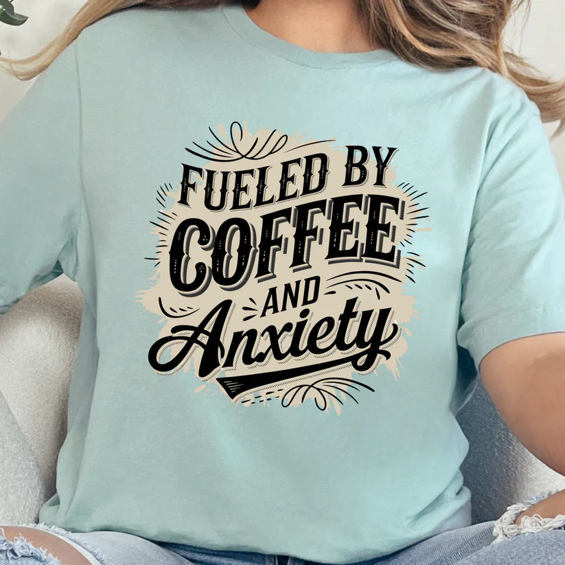 Fueled by Coffee & Anxiety Graphic Tee
