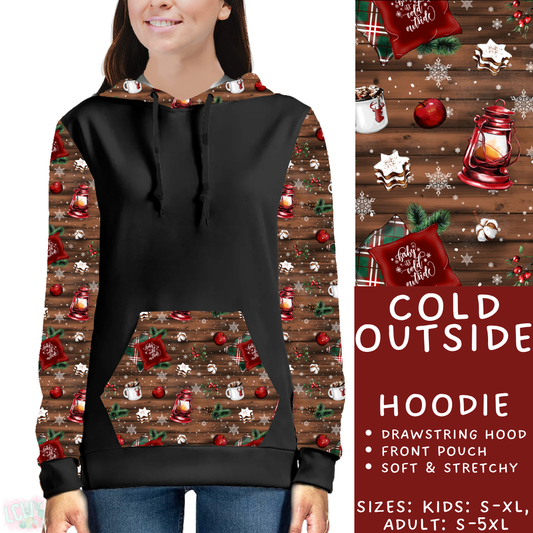 Batch #433 - Winter Cabin - Closes 10/20 - ETA early Dec - Cold Outside Hoodie