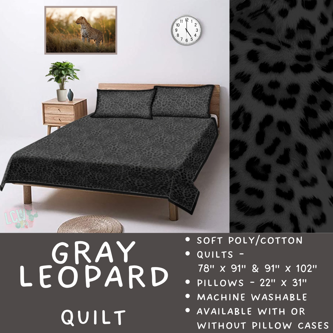 Batch  #410 - Cozy Quilts - Closes 9/10 - ETA late October - Gray Leopard Quilt